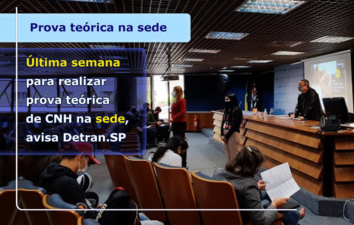 ÚLTIMA SEMANA PARA REALIZAR PROVA TEÓRICA DE CNH NA SEDE, AVISA DETRAN.SP